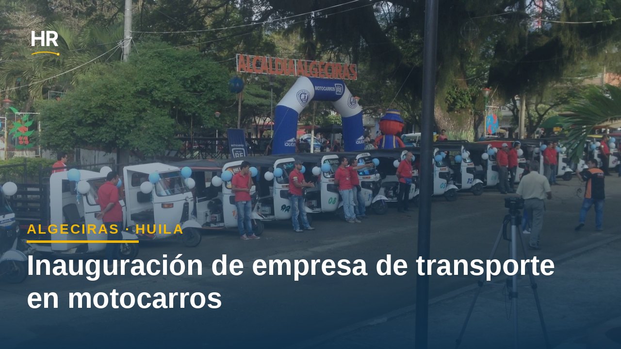Inauguración de empresa de transporte en motocarros en Algeciras, Huila — Ing. Heriberto Rojas Rodríguez